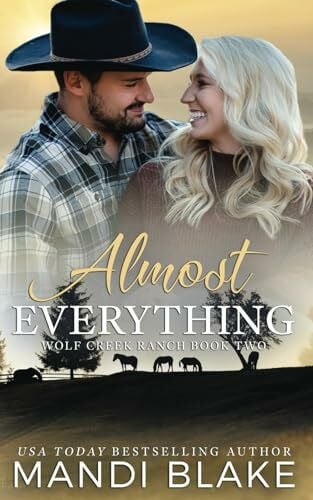 Almost Everything: A Christian Cowboy Romance (Wolf Creek Ranch, Band 2)