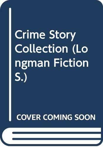Crime Story Collection (Longman Fiction S.)