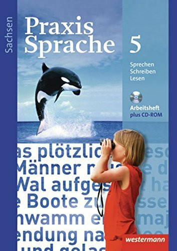 Praxis Sprache - Ausgabe 2011 für Sachsen: Arbeitsheft 5 mit Lernsoftware