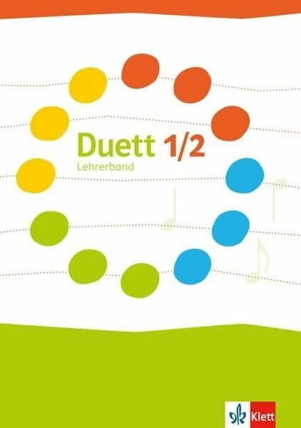 Duett 1/2: Didaktischer Kommentar Klasse 1/2 (Duett. Allgemeine Ausgabe ab 2016)