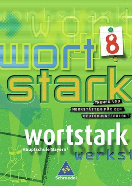 wortstark. SprachLeseBuch 8 R. Bayern