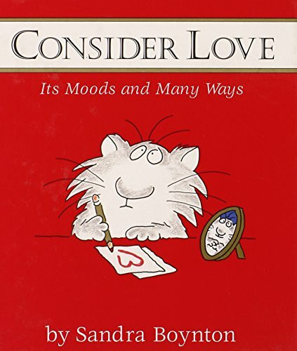 Consider Love (Mini Edition): Its Moods and Many Ways