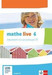 mathe live. Arbeitsheft mit Lösungsheft und Lernsoftware 6. Schuljahr. Ausgabe W