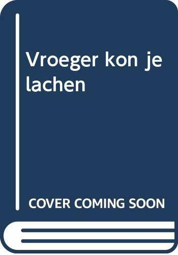 VROEGER KON JE LACHEN