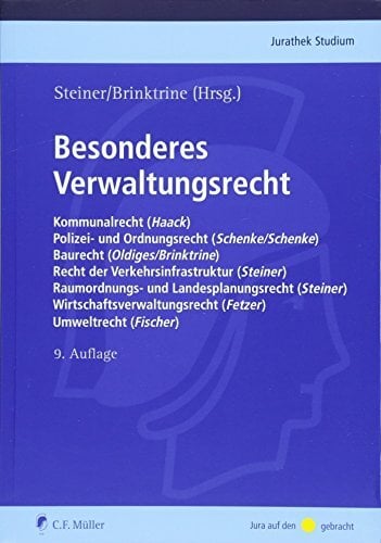 Besonderes Verwaltungsrecht: Kommunalrecht (Haack), Polizei- und Ordnungsrecht (Schenke), Baurecht (Oldiges/Brinktrine), Recht der ... Umweltrecht (Fischer)... Besonderes Verwaltungsrecht: Kommunalrecht (Haack), Polizei- und Ordnungsrecht (Schenke), Baurecht (Oldiges/Brinktrine), Recht der ... Umweltrecht (Fischer) (Jurathek Studium)