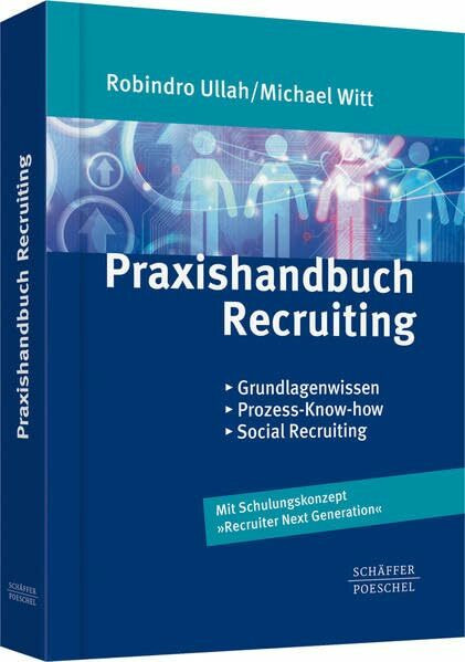 Praxishandbuch Recruiting: Grundlagenwissen, Prozess-Know-How, Social Recruiting