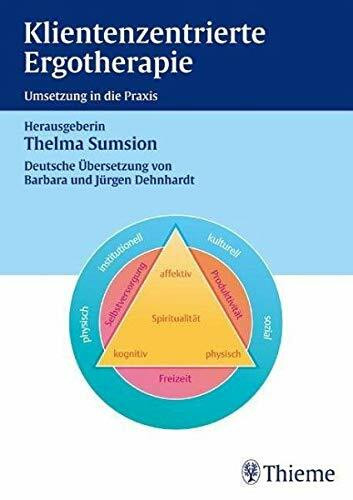 Klientenzentrierte Ergotherapie: Umsetzung in die Praxis