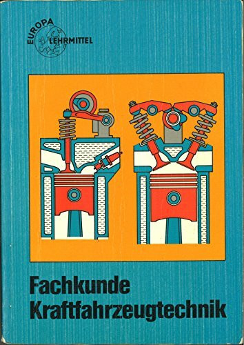 Fachkunde Kraftfahrzeugtechnik (Europa-Fachbuchreihe Kraftfahrzeugtechnik)