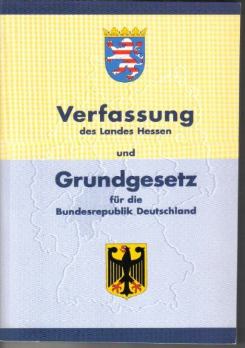 Verfassung des Landes Hessen und Grundgesetz für die Bundesrepublik Deutschland
