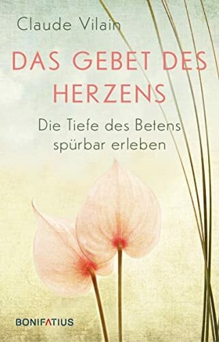 Das Gebet des Herzens: Die Tiefe des Betens spürbar erleben. Christliche Meditation und Herzensgebet: ein spiritueller Weg, um Gottes Nähe intensiv zu erfahren. Das Gebet des Herzens: Die Tiefe des Betens spürbar erleben. Christliche Meditation und Herzensgebet: ein spiritueller Weg, um Gottes Nähe intensiv zu erfahren.