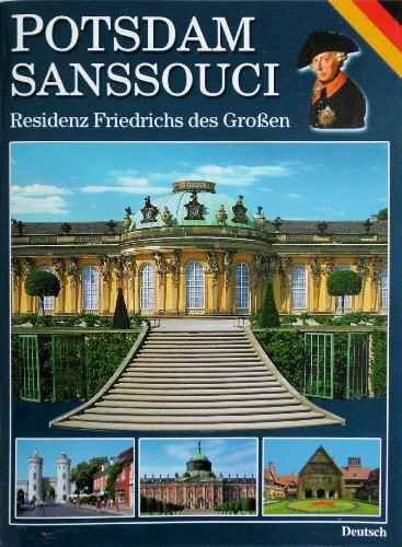 Potsdam Sanssouci: Residenz Friedrichs des Großen