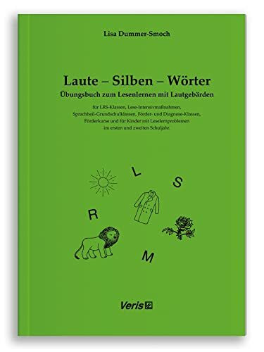 Laute - Silben - Wörter. Übungsbuch zum Lesenlernen mit Lautgebärden: für LRS-Klassen, Lese-Intensivmaßnahmen, Sprachheilgrundschulklassen, Förder- ... im ersten und zweiten Schuljahr