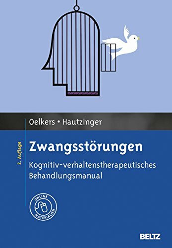 Zwangsstörungen: Kognitiv-verhaltenstherapeutisches Behandlungsmanual. Mit Online-Materialien (Materialien für die klinische Praxis)