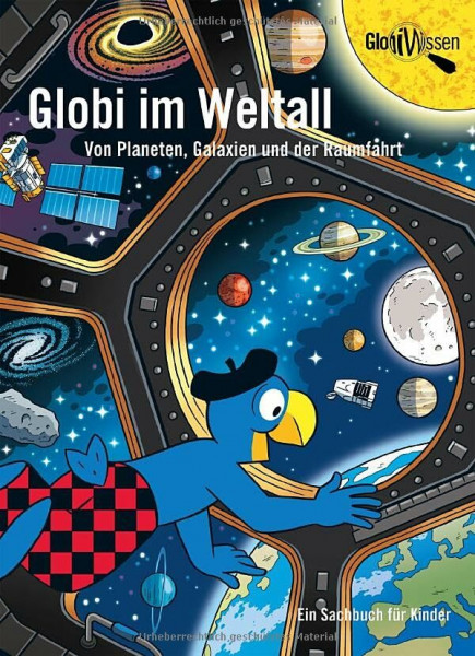 Globi im Weltall: Band 16 - Von Planeten, Galaxien und der Raumfahrt (Globi Wissen)