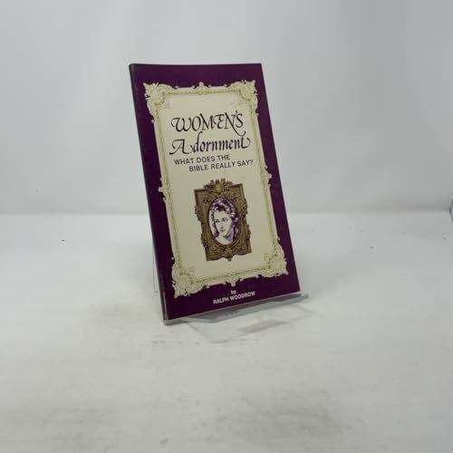 Women's Adorement: What Does the Bible Really Mean