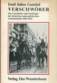 Verschwörer: Zur Geschichte und Soziologie der deutschen nationalistischen Geheimbünde 1918-1924 Verschwörer: Zur Geschichte und Soziologie der deutschen nationalistischen Geheimbünde 1918-1924