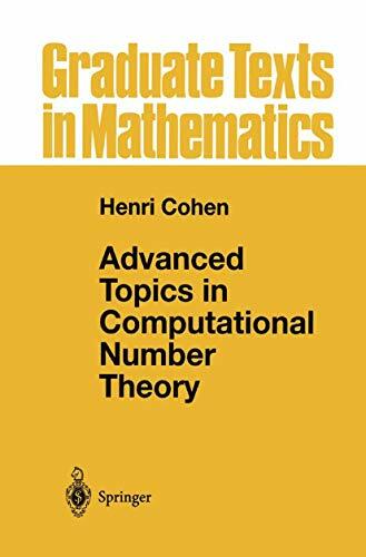 Advanced Topics in Computational Number Theory (Graduate Texts in Mathematics, 193, Band 193) Advanced Topics in Computational Number Theory (Graduate Texts in Mathematics, 193, Band 193)