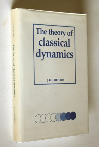 The Theory of Classical Dynamics