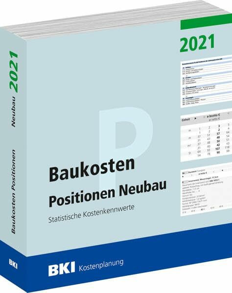 Baukosten Positionen Neubau 2021: Statistische Kostenkennwerte Teil 3