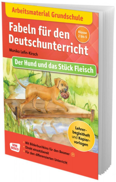 Arbeitsmaterial Grundschule. Fabeln für den Deutschunterricht. Der Hund und das Stück Fleisch