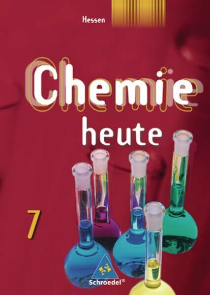 Chemie heute SI - Ausgabe 2008 für Hessen: Schülerband 7: Sekundarstufe I - Ausgabe 2008 Hessen / Schülerband 7 (Chemie heute: Sekundarstufe I - Ausgabe 2008 Hessen)
