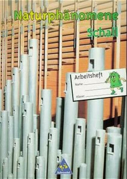 Naturphänomene - Arbeitshefte: Naturphänomene: Arbeitsheft Schall: Arbeitshefte / Arbeitsheft Schall