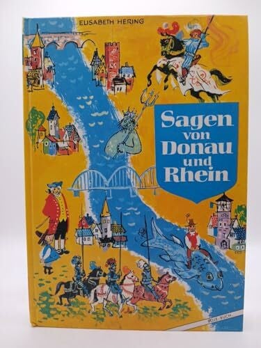 Sagen von Donau und Rhein
