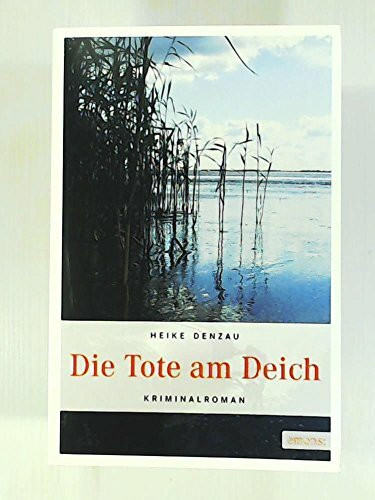 Die Tote am Deich: Ein alter Vermisstenfall offenbart seine dunkle Wahrheit (Lyn Harms)