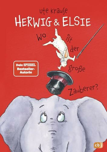 Herwig und Elsie – Wo ist der große Zauberer?: Vorlesebuch ab 5 Jahren von der Autorin der Bestsellerreihe „Die Muskeltiere“