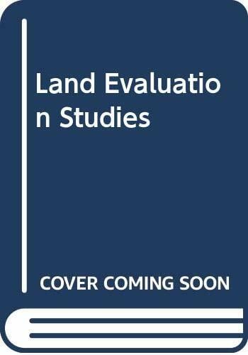 Land Evaluation Studies Land Evaluation Studies