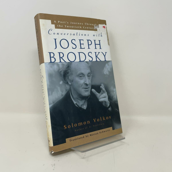 Conversations With Joseph Brodsky: A Poet's Journey Through the Twentieth Century: A Poet's Journey Through the 20th Century