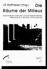 Die Räume der Milieus: Neue Tendenzen in der sozial- und raumwissenschaftlichen Milieuforschung, in der Stadt- und Raumplanung