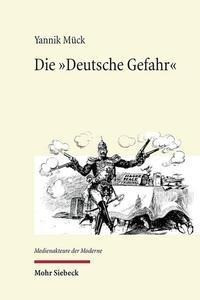 Die "Deutsche Gefahr"