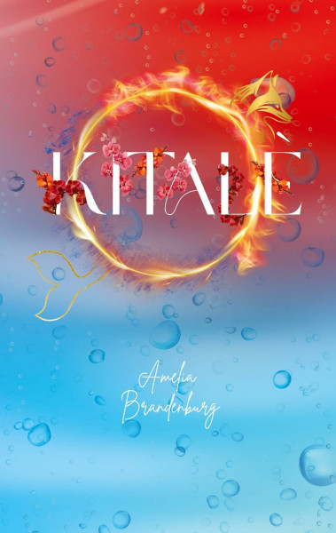 Kitalè - Feuer oder Wasser: Ein Romantasy Kurzroman