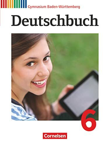 Deutschbuch Gymnasium - Baden-Württemberg - Ausgabe 2016 - Band 6: 10. Schuljahr: Schulbuch - Passend zum Bildungsplan 2016