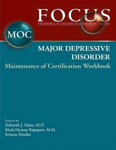 Focus Major Depressive Disorder: Maintenance of Certification Workbook