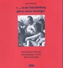 "... in der Entscheidung gibt es keine Umwege": Adolf Reichwein 1898 - 1944 - Reformpädagoge, Sozialist, Widerstandskämpfer