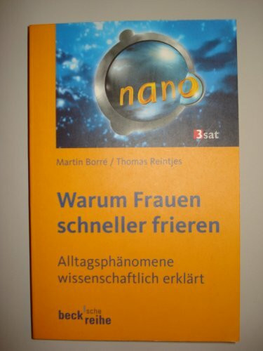 Warum Frauen schneller frieren: Alltagsphänomene wissenschaftlich erklärt (Beck'sche Reihe)