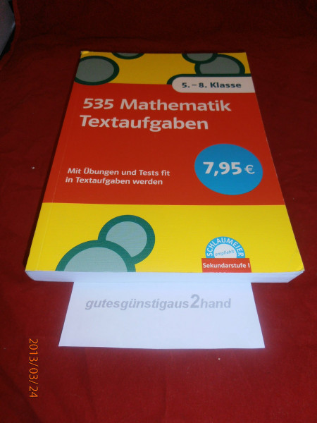 Schlaumeier: 535 Mathematik Textaufgaben 5.-8. Klasse: Mit Übungen und Tests fit in Textaufgaben werden