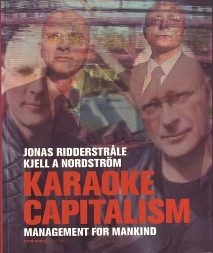 Karaoke capitalism : management for mankind