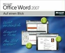 Microsoft Office Word 2007 auf einen Blick: Bild für Bild zum Ziel