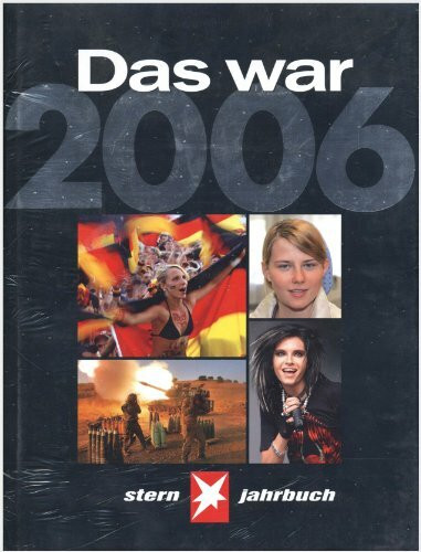 Das war 2006: Stern Jahrbuch