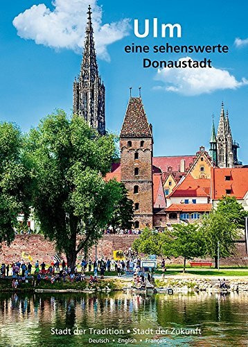 Ulm: Eine sehenswerte Donaustadt