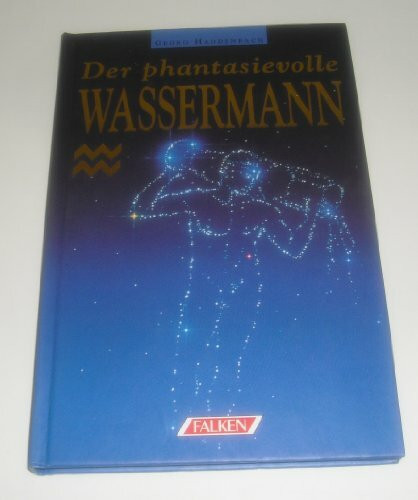 Der phantasievolle Wassermann. Astro- Ratgeber.