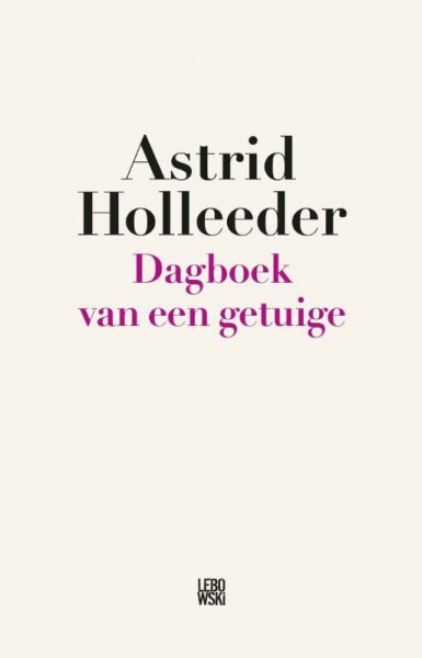 Dagboek van een getuige (De Holleeder trilogie, 2)