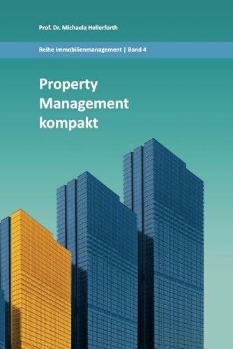 Property Management kompakt: Reihe Immobilienmanagement - Band 4