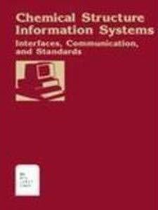 Chemical Structure Information Systems: Interfaces Communication and Standards (Acs Symposium Series)