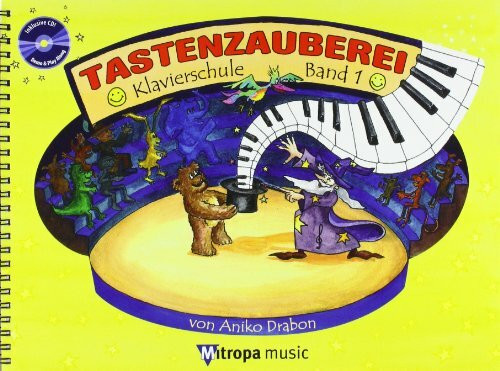 Aniko Drabon: Tastenzauberei Klavierschule Band 1 mit Audio-CD für Kinder | Klavier lernen für Anfänger im Einzel und Gruppenunterricht | Notenbuch ... deutscher Sprache. CD zum Üben und Mitspielen