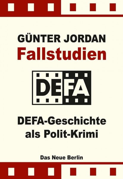 Fallstudien: DEFA-Geschichte als Polit-Krimi