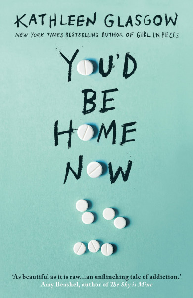 You'd Be Home Now: From the bestselling author of TikTok sensation Girl in Pieces (Rock the Boat)